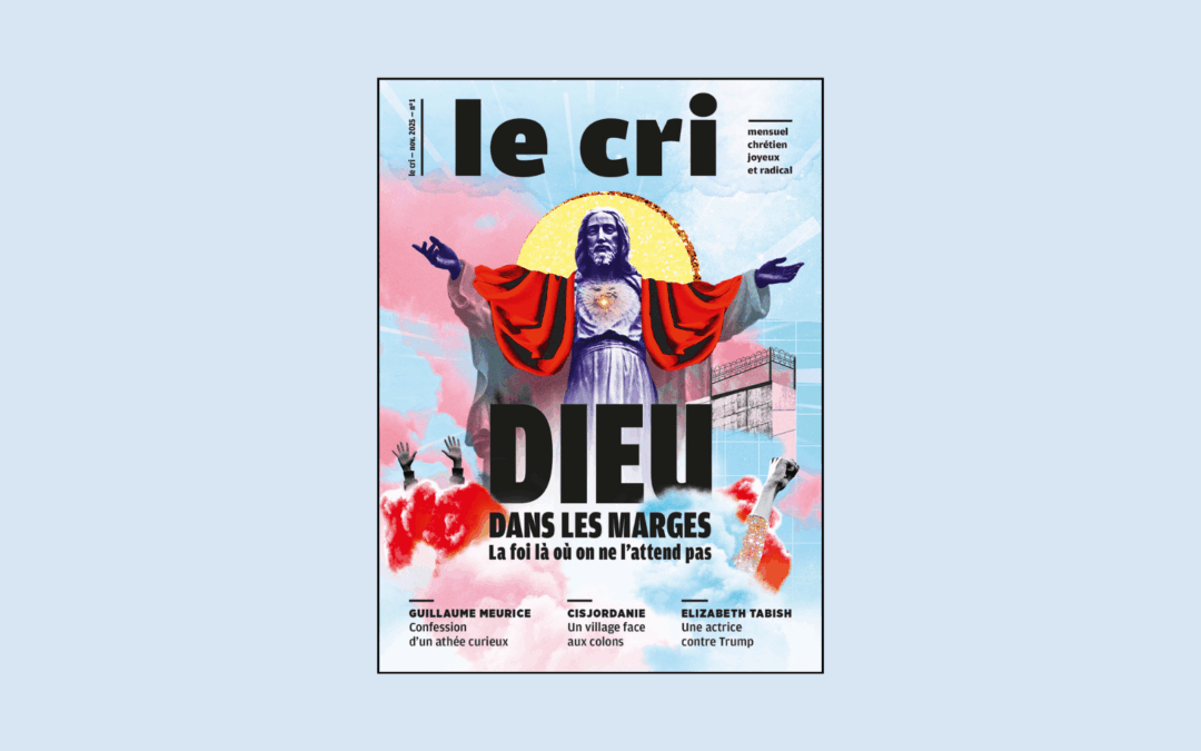 « L&rsquo;espérance est la source de notre Cri » : l&rsquo;édito du 1er numéro